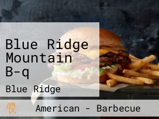 Blue Ridge Mountain B-q