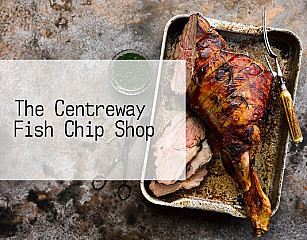 The Centreway Fish Chip Shop