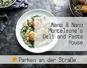 Nana & Nano Monteleone's Deli and Pasta House