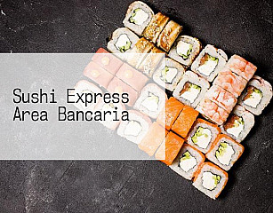 Sushi Express Area Bancaria