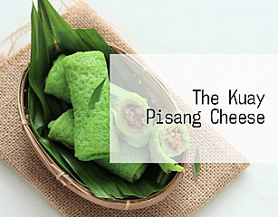 The Kuay Pisang Cheese
