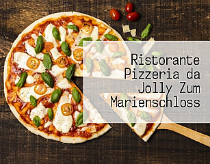 Ristorante Pizzeria da Jolly Zum Marienschloss