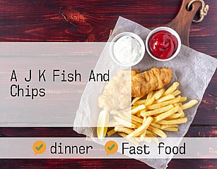 A J K Fish And Chips