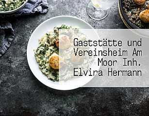 Gaststätte und Vereinsheim Am Moor Inh. Elvira Hermann