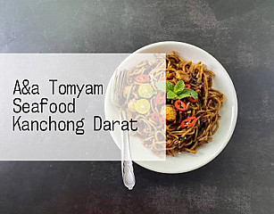 A&a Tomyam Seafood Kanchong Darat