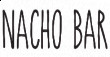 Nacho Bar