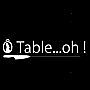 Ô Table Oh