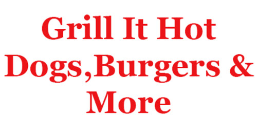 Grill It Hot Dogs, Burgers More