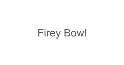 Firey Bowl