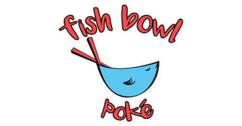 Fish Bowl Poke Hapeville