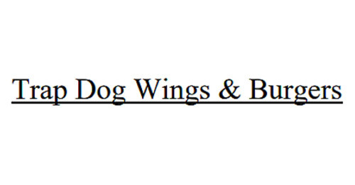 Trap Dog, Wings Burgers