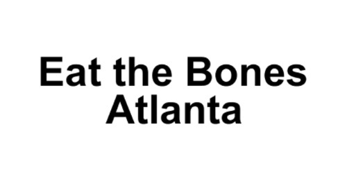 Eat The Bones Atlanta