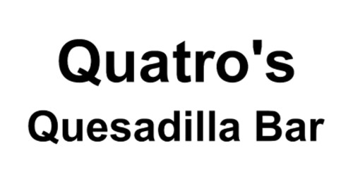 Quatro's Quesadilla