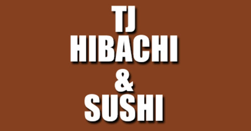 Tj Hibachi Sushi