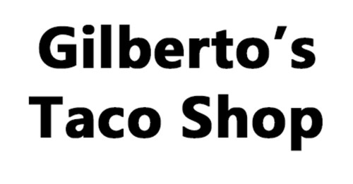 Gilberto’s Taco Shop