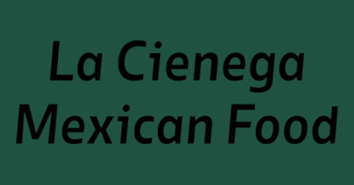 La Cienega Mexican Food