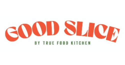 Good Slice Pizza By True Food Kitchen