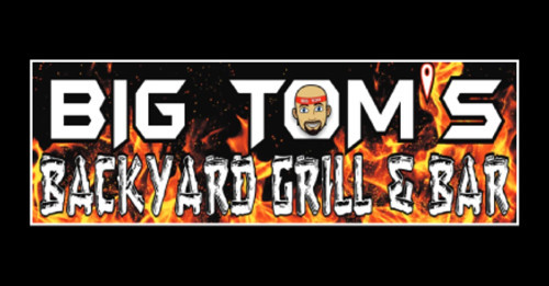 Big Tom's Backyard Grill