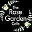 The Rose Garden Cafe