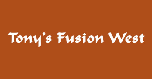 Tony's Fusion West