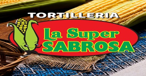 Tortilleria La Super Sabrosa