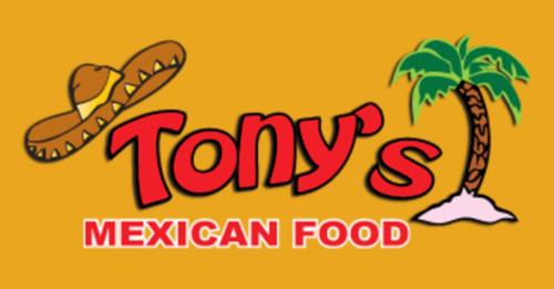 Tony's Mexican Food