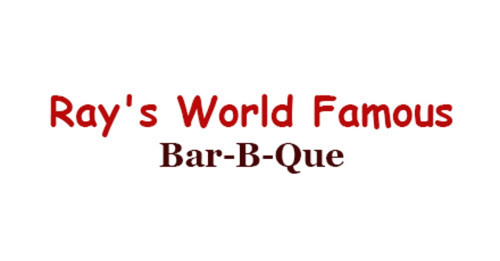 Ray's World Famous -b Que
