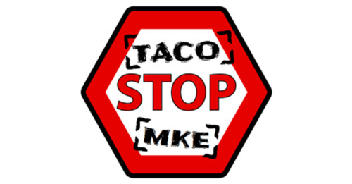 Taco Stop Mke Of Elm Grove