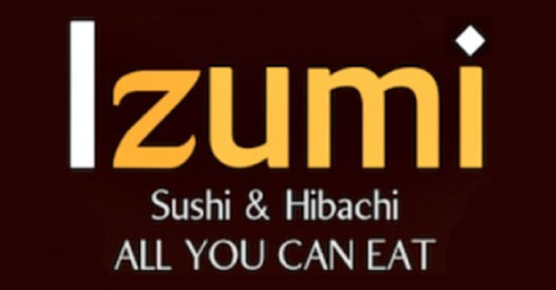 Izumi Sushi Hibachi All You Can Eat