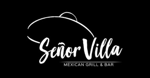 Señor Villa Mexican Grill Bar