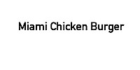 Miami Chicken Burger