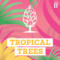 Tropical Trees Gen Ii