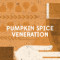 Pumpkin Spice Veneration (2022)