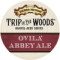 Trip in the Woods: Ovila Abbey Ale
