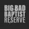 26. Big Bad Baptist Reserve 2022