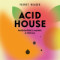 Acid House: Mango, Passion Fruit Vanilla