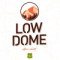 Low Dome