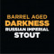 Darkness (2021) Barrel-Aged