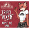 Tripel Vixen W/ Apple Pie Spice