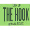Turn Up The Hook Riwaka Remix