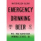 24. Emergency Drinking Beer Watermelon Blend