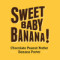 13. Sweet Baby Banana!