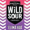 38. Wild Sour Series: ‘Elima Hua