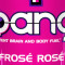 Bang Frose Rose (16 Oz)