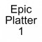Epic Platter 1