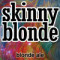 Skinny Blonde
