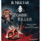 9. Zombie Killer (Limited Quantity)