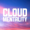 6. Cloud Mentality
