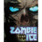 19. Zombie Ice