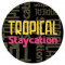 6. Tropical Staycation